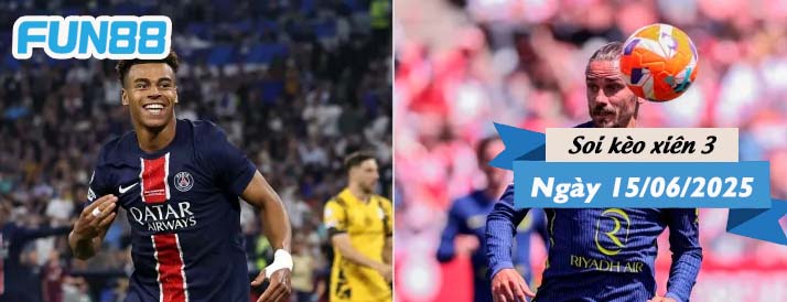 Kèo xiên 3 hôm nay 15/06/2025: Ngay mở màn FIFA Club World Cup tưng bừng - Ảnh 1