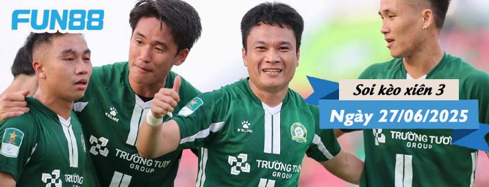 Kèo xiên 3 hôm nay 27/06/2025: - Ảnh 1