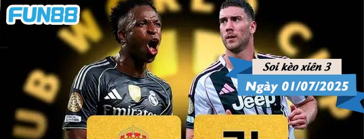 Kèo xiên 3 hôm nay 01/07/2025: Real Madrid vs Juventus - Ảnh 1