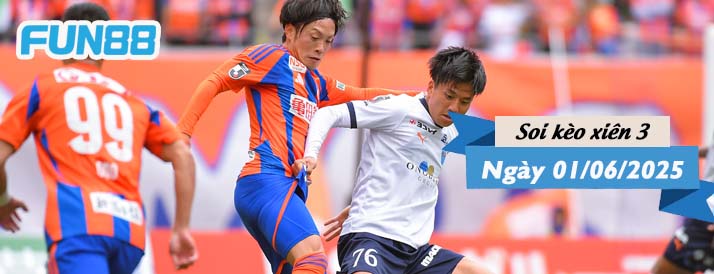 Kèo xiên 3 hôm nay 01/06/2025: Thế trận chặt chẽ