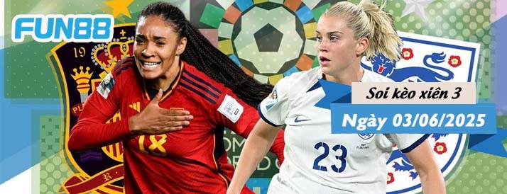 Kèo xiên 3 hôm nay 03/06/2025: Hạ màn Nations League
