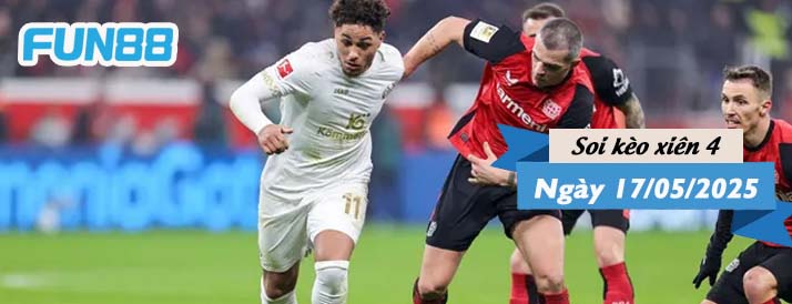 Kèo xiên 4 hôm nay 17/05/2025: Căng thẳng vòng cuối Bundesliga